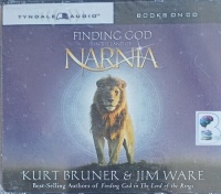 Finding God in the Land of Narnia written by Kurt Bruner and Jim Ware performed by Nick Sandys on Audio CD (Unabridged)